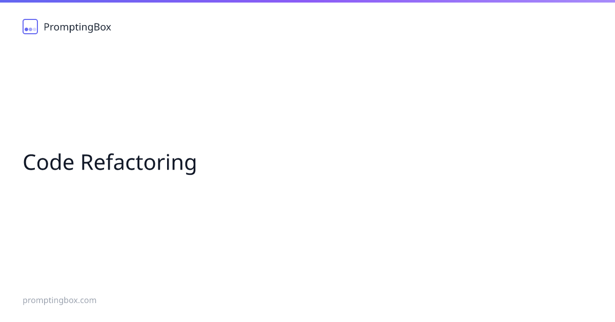 Code Refactoring — Free AI Prompt | PromptingBox
